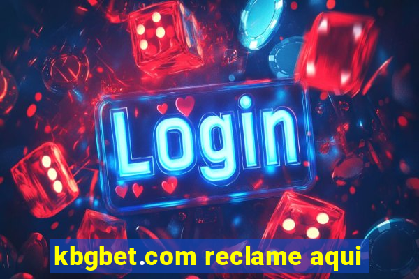 kbgbet.com reclame aqui